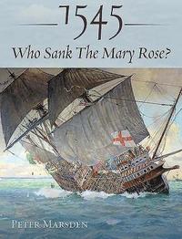 bokomslag 1545: Who Sank the Mary Rose?