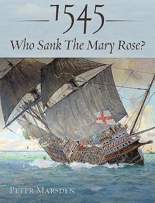bokomslag 1545: Who Sank the Mary Rose?