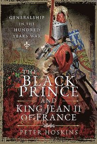 bokomslag The Black Prince and King Jean II of France