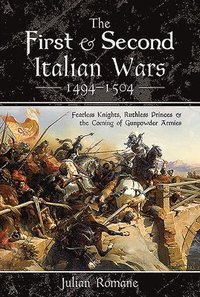 bokomslag The First and Second Italian Wars 1494-1504