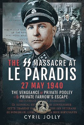 bokomslag The SS Massacre at Le Paradis, 27 May 1940
