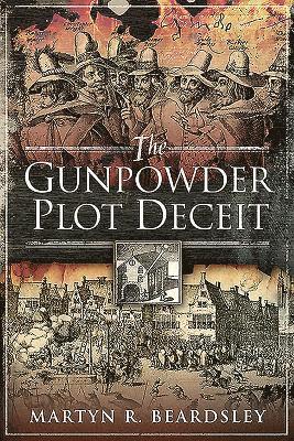 bokomslag The Gunpowder Plot Deceit