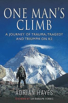 bokomslag One Man's Climb: A Journey of Trauma, Tragedy and Triumph on K2