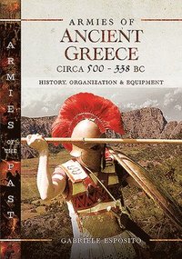 bokomslag Armies of Ancient Greece Circa 500 to 338 BC