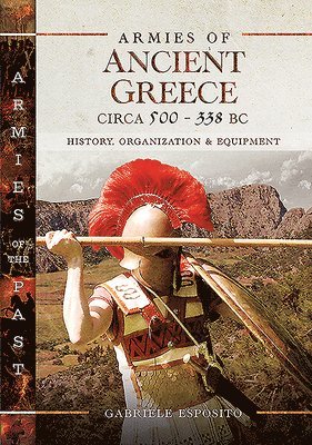 Armies of Ancient Greece Circa 500 to 338 BC 1