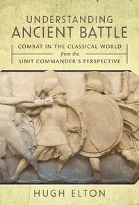 bokomslag Understanding Ancient Battle