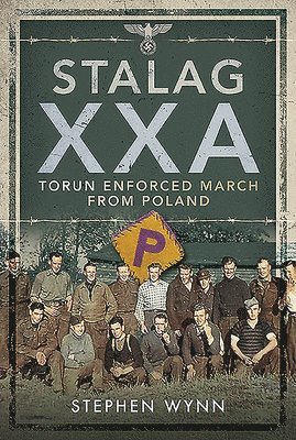 Stalag XXA and the Enforced March from Poland 1