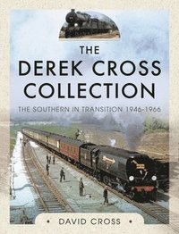 bokomslag Derek Cross Collection: The Southern in Transition 1946-1966