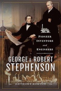 bokomslag George and Robert Stephenson