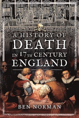 A History of Death in 17th Century England 1