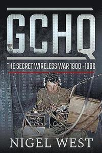 bokomslag GCHQ: The Secret Wireless War, 1900-1986