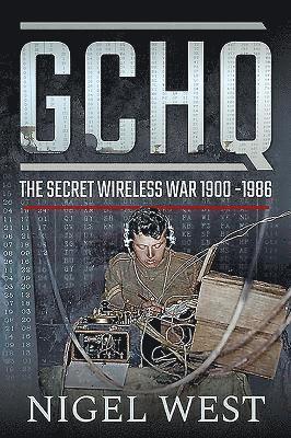 GCHQ: The Secret Wireless War, 1900-1986 1