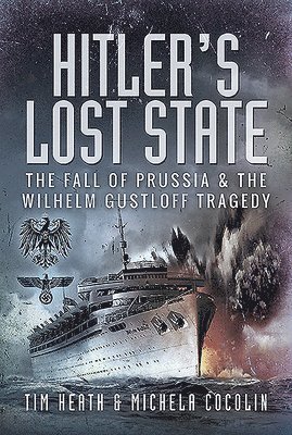 Tim Heath, Michela Cocolin - Hitler's Lost State, Inbunden