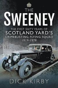 bokomslag The Sweeney: The First Sixty Years of Scotland Yard's Crimebusting