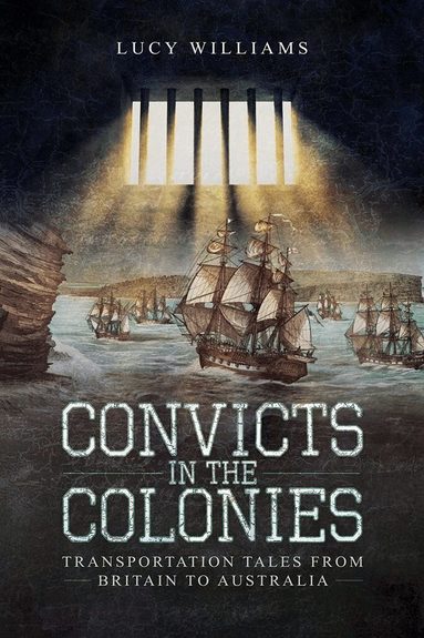 Lucy Williams - Convicts in the Colonies, Häftad