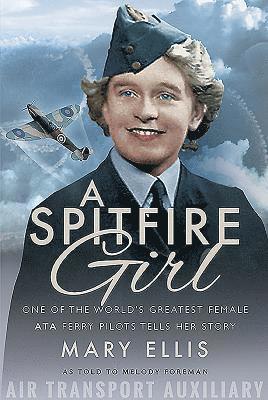 Mary Ellis, Melody Foreman - Spitfire Girl, Häftad
