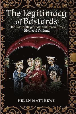 Helen Matthews - The Legitimacy of Bastards, Häftad