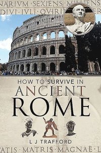 bokomslag How to Survive in Ancient Rome