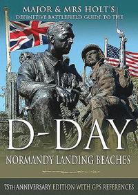 bokomslag Major & Mrs Holt's Definitive Battlefield Guide to the D-Day Normandy Landing Beaches