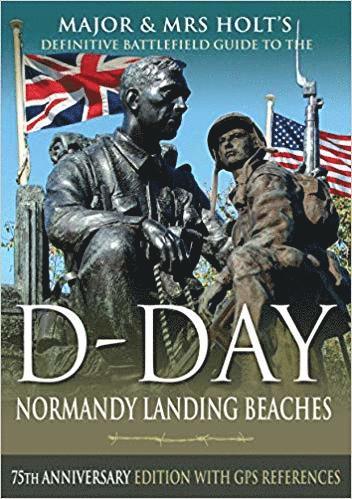 bokomslag Major & Mrs Holt's Definitive Battlefield Guide to the D-Day Normandy Landing Beaches