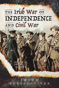 bokomslag The Irish War of Independence and Civil War