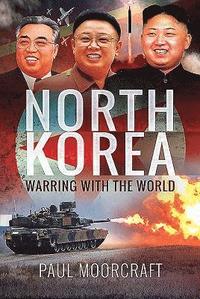 bokomslag North Korea - Warring with the World
