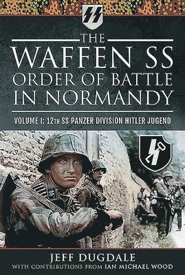 bokomslag The Waffen SS Order of Battle in Normandy