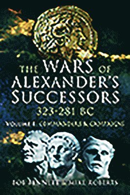 bokomslag Wars of Alexander's Successors 323 - 281 BC