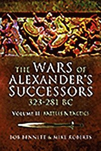 bokomslag The Wars of Alexander's Successors 323-281 BC