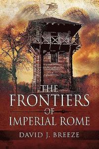 bokomslag The Frontiers of Imperial Rome