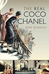 bokomslag The Real Coco Chanel