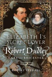 bokomslag Elizabeth I's Secret Lover