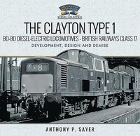 bokomslag The Clayton Type 1 Bo-Bo Diesel-Electric Locomotives - British Railways Class 17