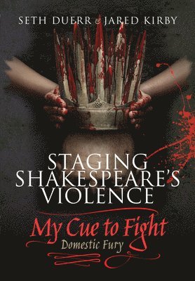 bokomslag Staging Shakespeare's Violence: My Cue to Fight