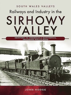 bokomslag Railways and Industry in the Sirhowy Valley