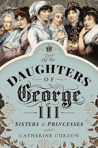 bokomslag The Daughters of George III