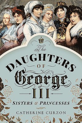 bokomslag The Daughters of George III