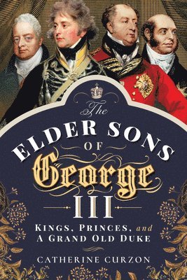 bokomslag Elder Sons of George III