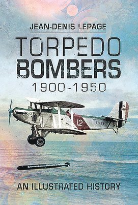 bokomslag Torpedo Bombers, 1900-1950