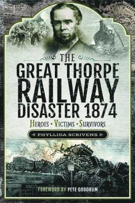 bokomslag The Great Thorpe Railway Disaster 1874