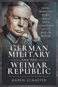 bokomslag German Military and the Weimar Republic