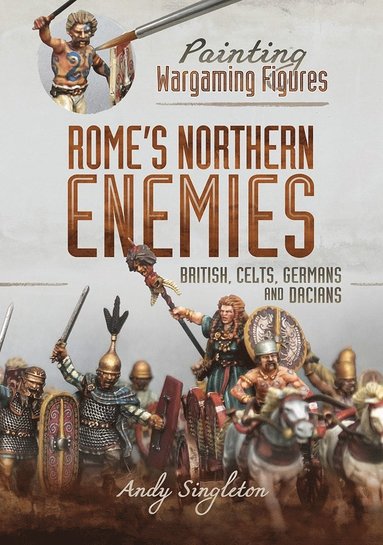 bokomslag Painting Wargaming Figures - Rome's Northern Enemies