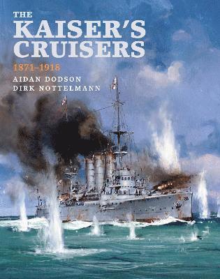 bokomslag The Kaiser's Cruisers, 1871-1918