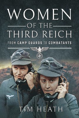 Tim Heath - Women of the Third Reich, Häftad