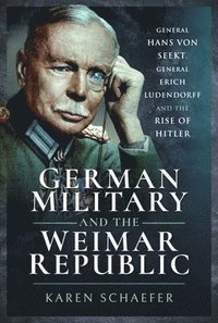 bokomslag German Military and the Weimar Republic