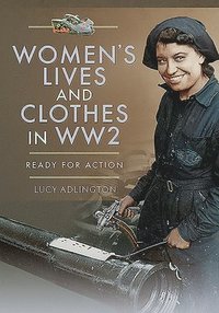 bokomslag Women's Lives and Clothes in WW2