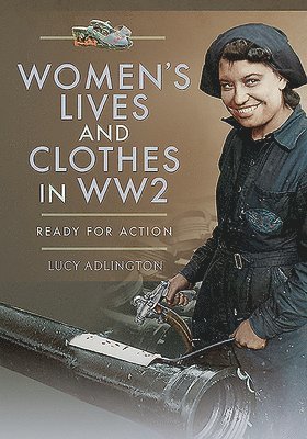 Women's Lives and Clothes in WW2 1