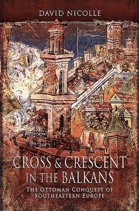 bokomslag Cross & Crescent in the Balkans