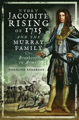 bokomslag Jacobite Rising of 1715 and the Murray Family