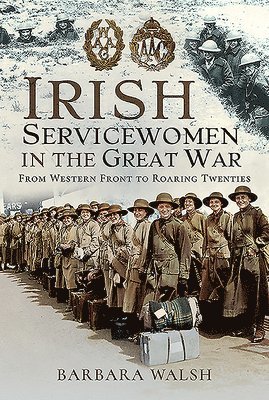 bokomslag Irish Servicewomen in the Great War